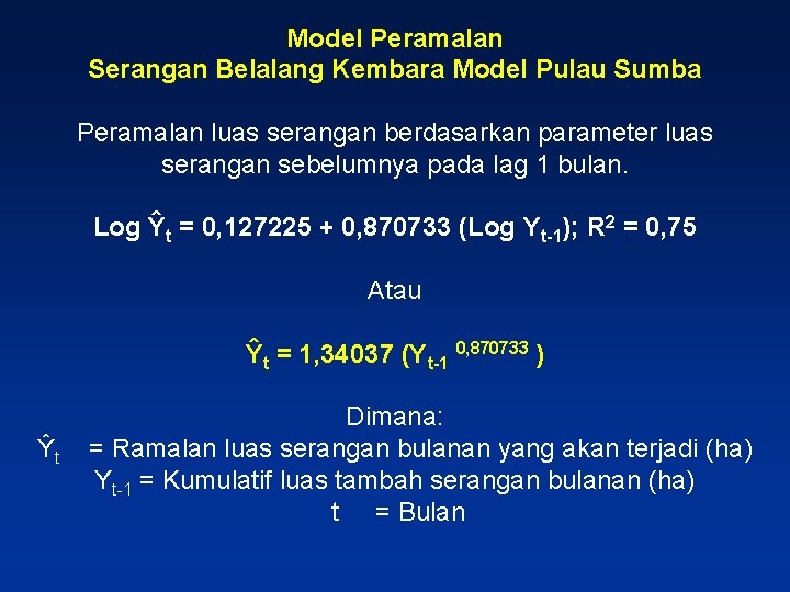 Model Peramalan Serangan Belalang Kembara Model Pulau Sumba Peramalan luas serangan berdasarkan parameter luas