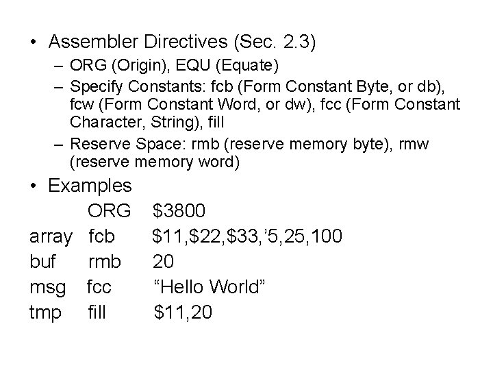  • Assembler Directives (Sec. 2. 3) – ORG (Origin), EQU (Equate) – Specify