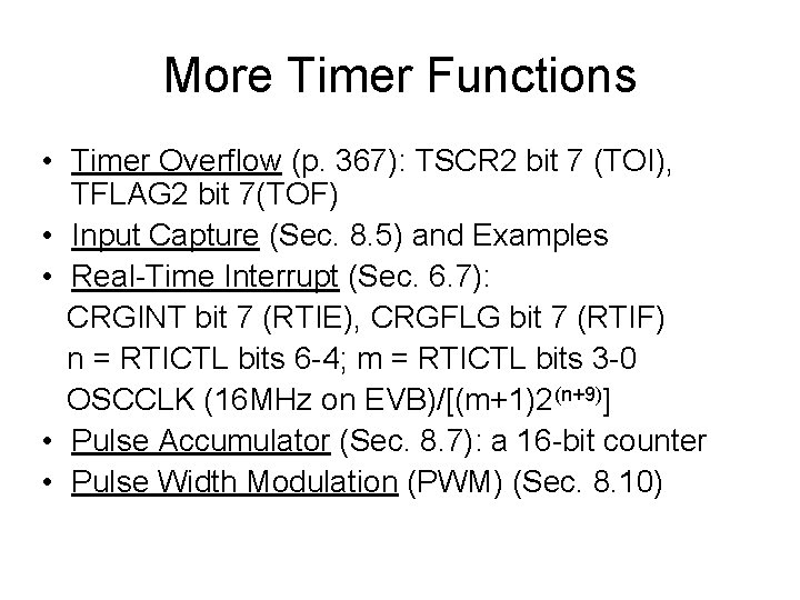 More Timer Functions • Timer Overflow (p. 367): TSCR 2 bit 7 (TOI), TFLAG