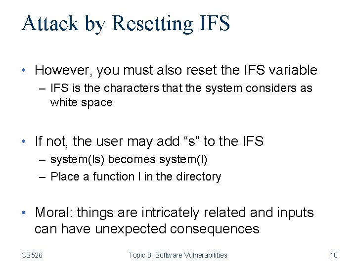 Attack by Resetting IFS • However, you must also reset the IFS variable –