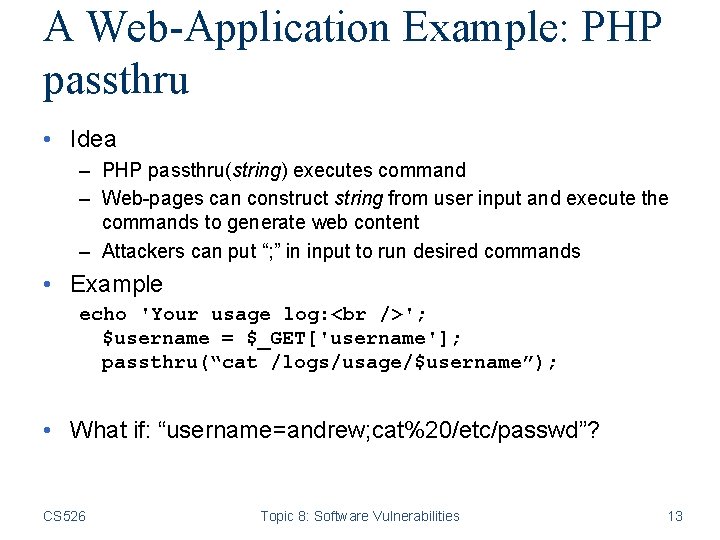 A Web-Application Example: PHP passthru • Idea – PHP passthru(string) executes command – Web-pages