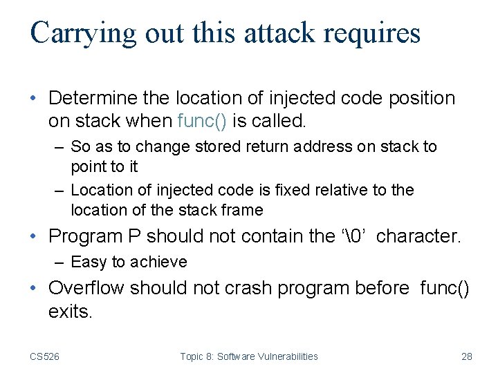 Carrying out this attack requires • Determine the location of injected code position on