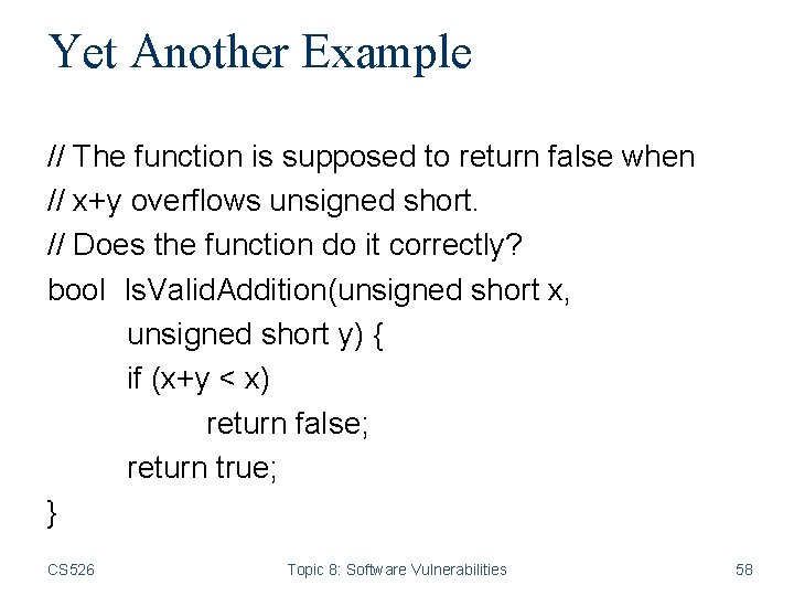 Yet Another Example // The function is supposed to return false when // x+y