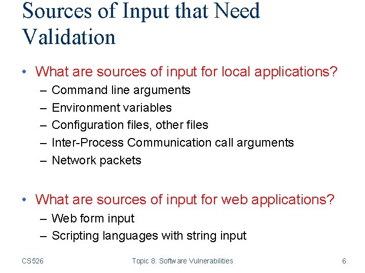 Sources of Input that Need Validation • What are sources of input for local