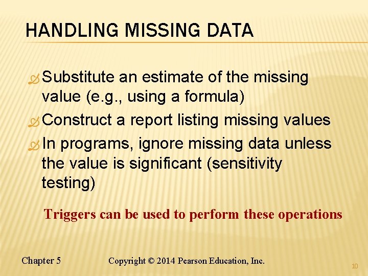 HANDLING MISSING DATA Substitute an estimate of the missing value (e. g. , using HANDLING MISSING DATA Substitute an estimate of the missing value (e. g. , using