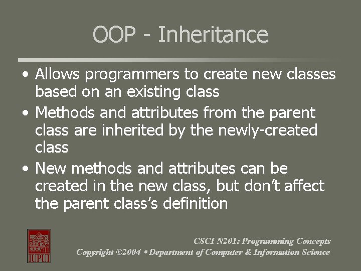 OOP - Inheritance • Allows programmers to create new classes based on an existing OOP - Inheritance • Allows programmers to create new classes based on an existing