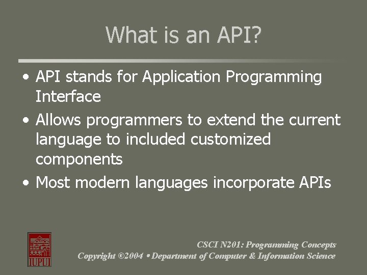 What is an API? • API stands for Application Programming Interface • Allows programmers What is an API? • API stands for Application Programming Interface • Allows programmers