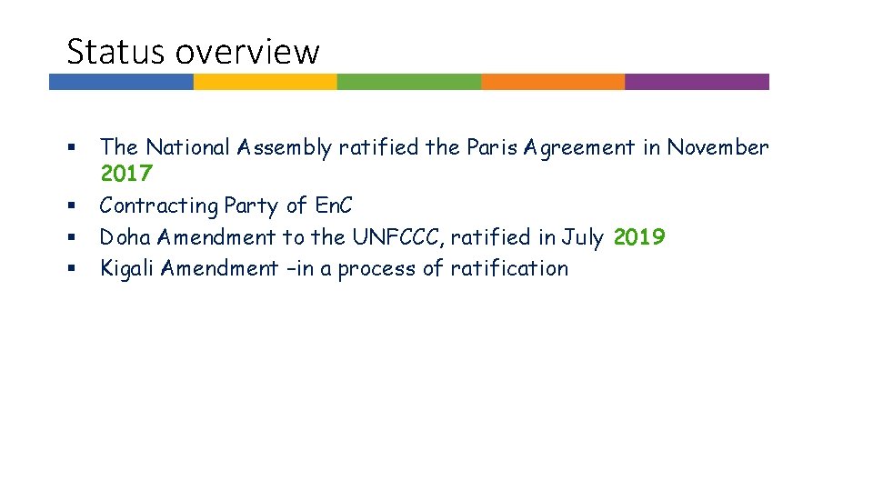 Status overview § § The National Assembly ratified the Paris Agreement in November 2017