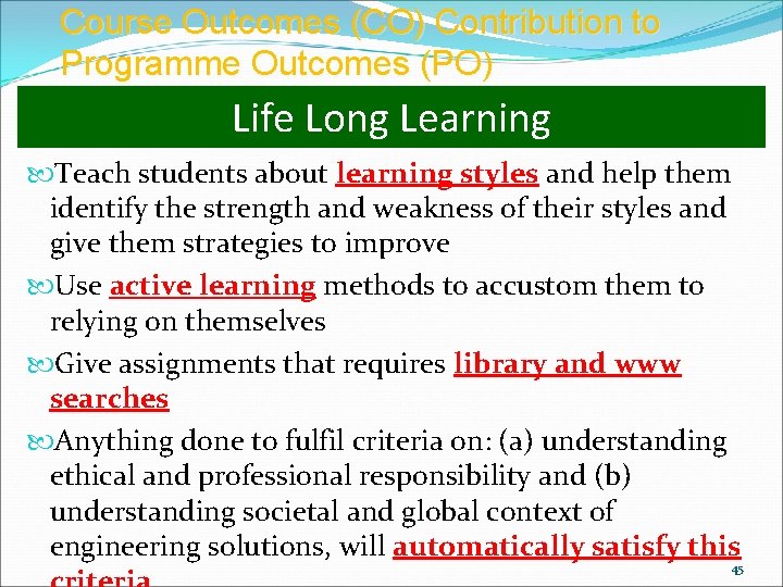 Course Outcomes (CO) Contribution to Programme Outcomes (PO) Life Long Learning Teach students about
