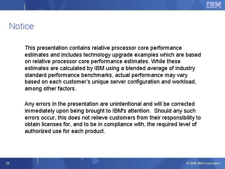 Notice This presentation contains relative processor core performance estimates and includes technology upgrade examples Notice This presentation contains relative processor core performance estimates and includes technology upgrade examples