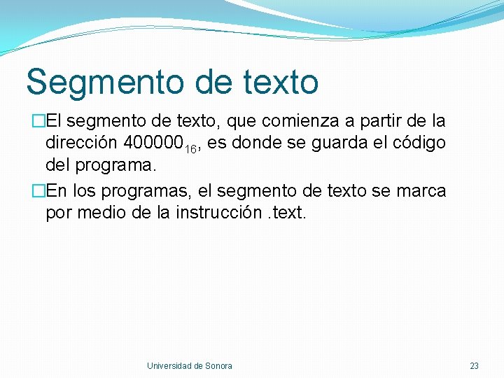 Segmento de texto �El segmento de texto, que comienza a partir de la dirección