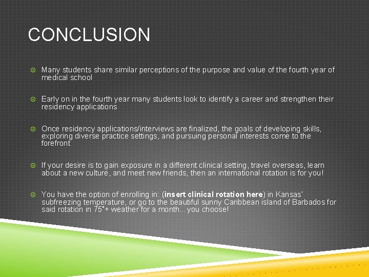 CONCLUSION Many students share similar perceptions of the purpose and value of the fourth