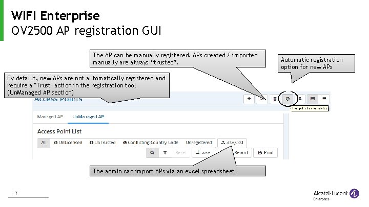 WIFI Enterprise OV 2500 AP registration GUI The AP can be manually registered. APs