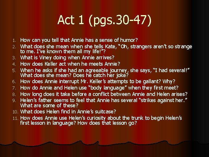 Act 1 (pgs. 30 -47) 1. 2. 3. 4. 5. 6. 7. 8. 9.