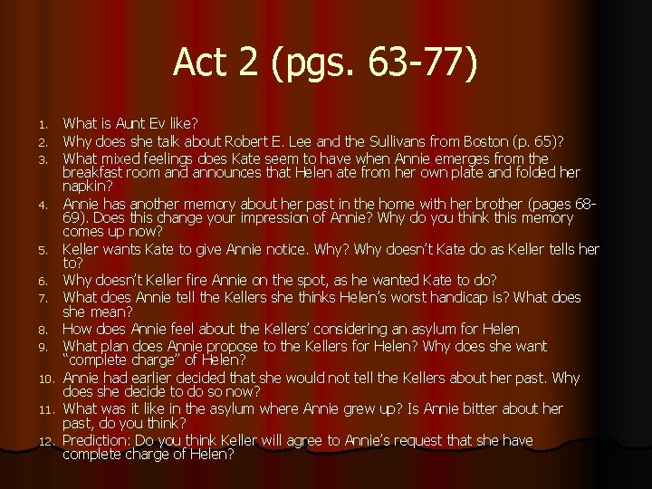 Act 2 (pgs. 63 -77) 1. 2. 3. 4. 5. 6. 7. 8. 9.