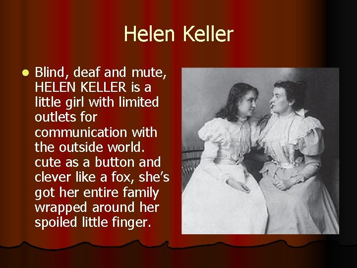 Helen Keller l Blind, deaf and mute, HELEN KELLER is a little girl with