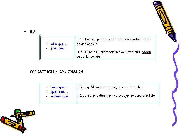 – BUT: – OPPOSITION / CONCESSION: – BUT: – OPPOSITION / CONCESSION: