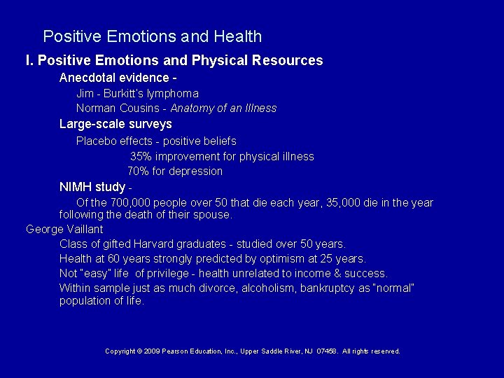 Positive Emotions and Health I. Positive Emotions and Physical Resources Anecdotal evidence - Jim