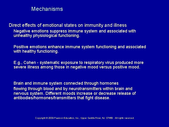  Mechanisms Direct effects of emotional states on immunity and illness Negative emotions suppress