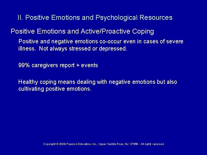 II. Positive Emotions and Psychological Resources Positive Emotions and Active/Proactive Coping Positive and negative