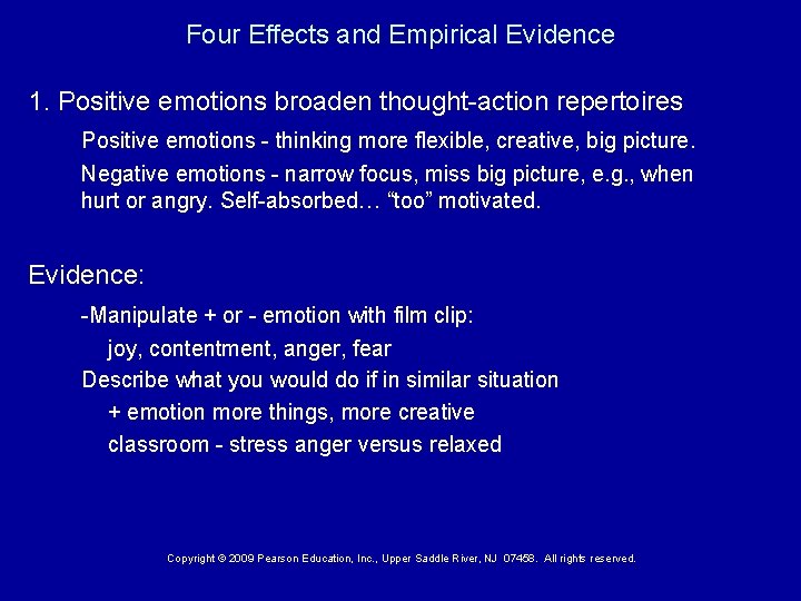 Four Effects and Empirical Evidence 1. Positive emotions broaden thought-action repertoires Positive emotions -