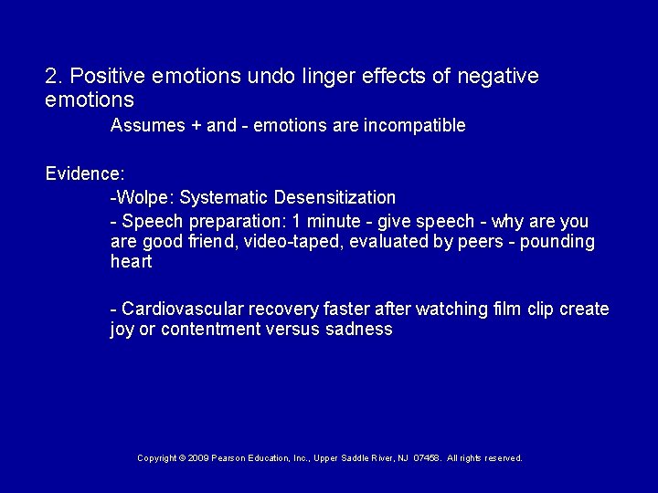 2. Positive emotions undo linger effects of negative emotions Assumes + and - emotions