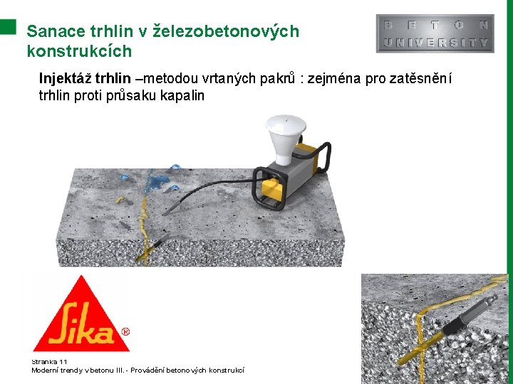 Sanace trhlin v železobetonových konstrukcích Injektáž trhlin –metodou vrtaných pakrů : zejména pro zatěsnění