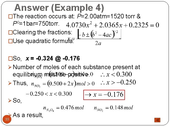 Answer (Example 4) �The reaction occurs at: P=2. 00 atm=1520 torr & P 0=1
