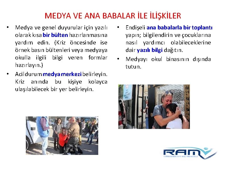 MEDYA VE ANA BABALAR İLE İLİŞKİLER • Medya ve genel duyurular için yazılı olarak MEDYA VE ANA BABALAR İLE İLİŞKİLER • Medya ve genel duyurular için yazılı olarak
