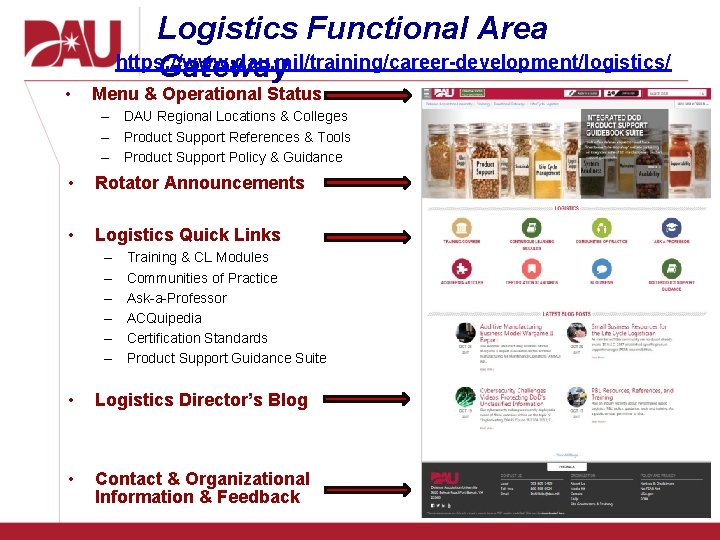  • Logistics Functional Area https: //www. dau. mil/training/career-development/logistics/ Gateway Menu & Operational Status