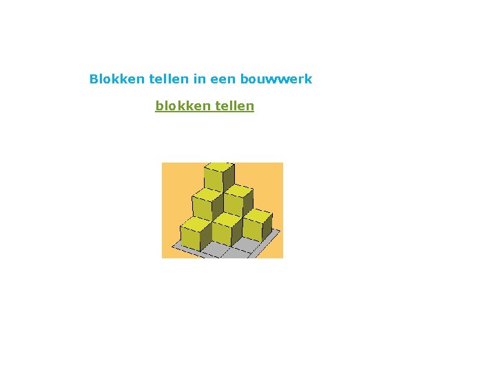 Blokken tellen in een bouwwerk blokken tellen 