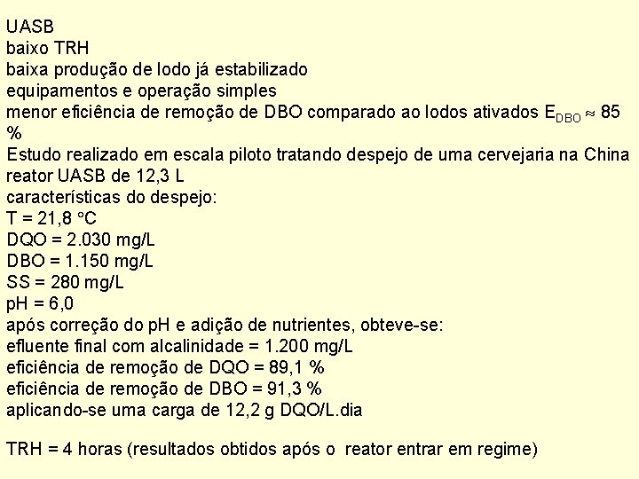 UASB baixo TRH baixa produção de lodo já estabilizado equipamentos e operação simples menor