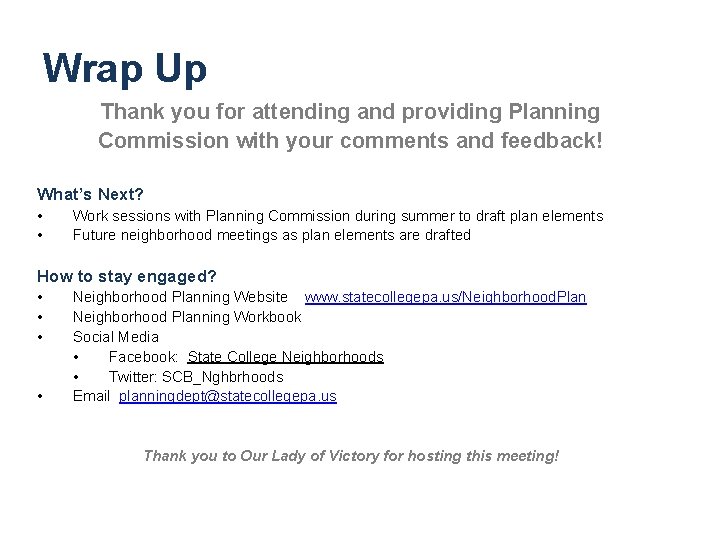 Wrap Up Thank you for attending and providing Planning Commission with your comments and