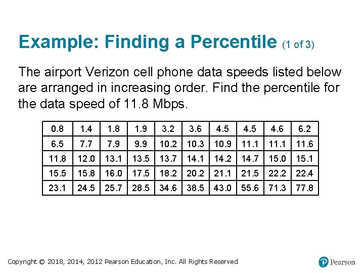 Example: Finding a Percentile (1 of 3) The airport Verizon cell phone data speeds