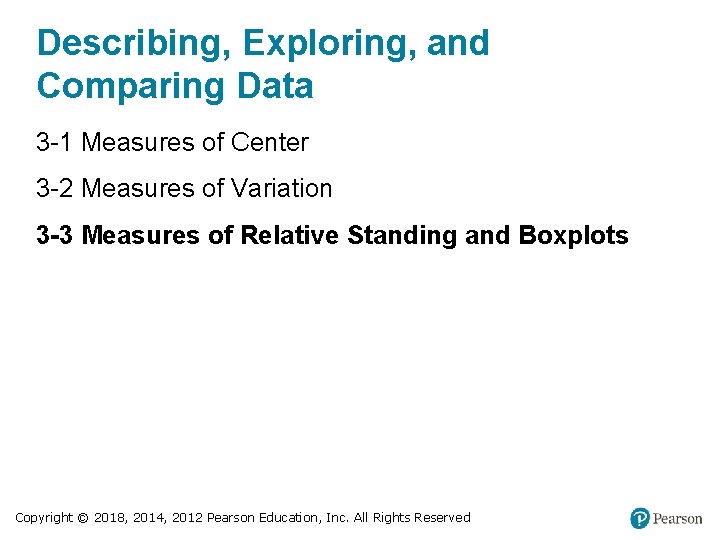 Describing, Exploring, and Comparing Data 3 -1 Measures of Center 3 -2 Measures of