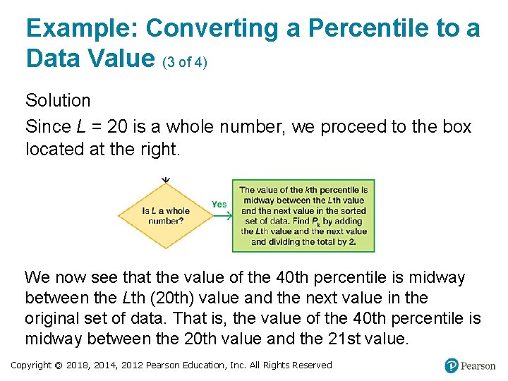 Example: Converting a Percentile to a Data Value (3 of 4) Solution Since L