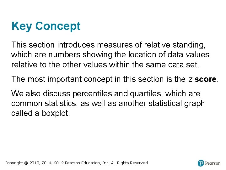 Key Concept This section introduces measures of relative standing, which are numbers showing the