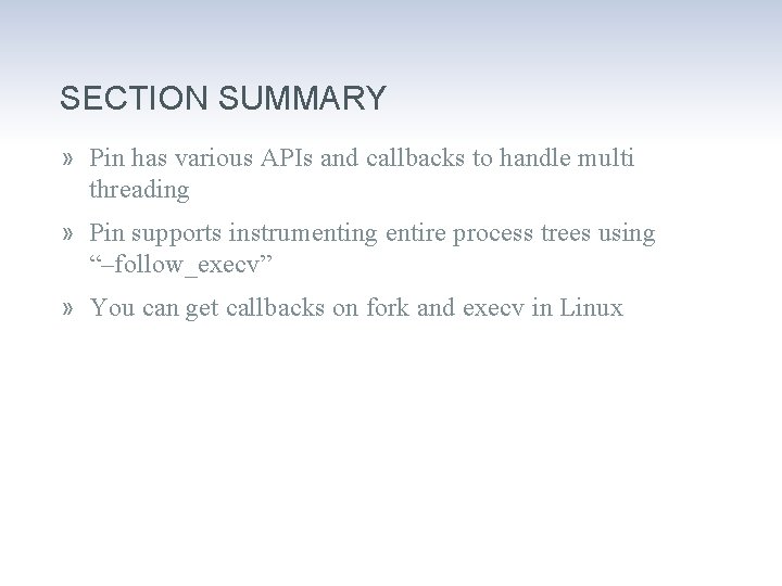 SECTION SUMMARY » Pin has various APIs and callbacks to handle multi threading »