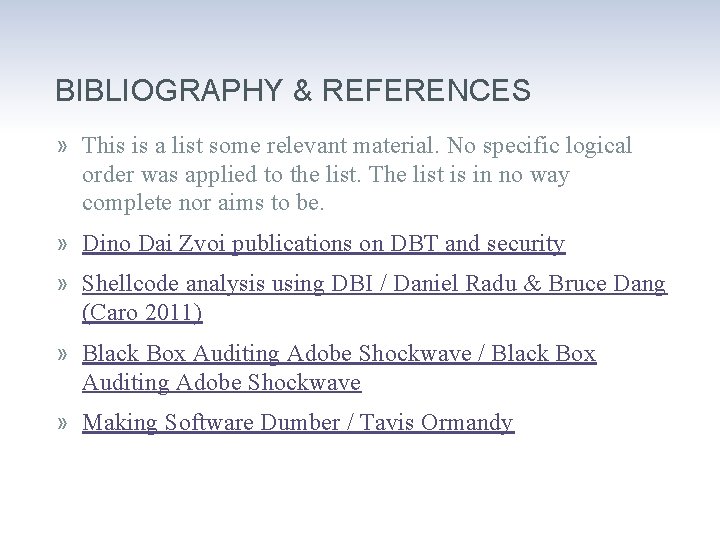 BIBLIOGRAPHY & REFERENCES » This is a list some relevant material. No specific logical