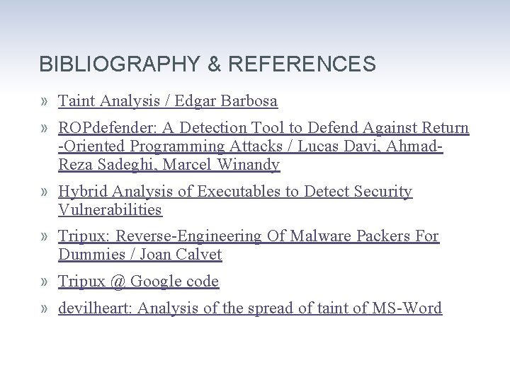 BIBLIOGRAPHY & REFERENCES » Taint Analysis / Edgar Barbosa » ROPdefender: A Detection Tool