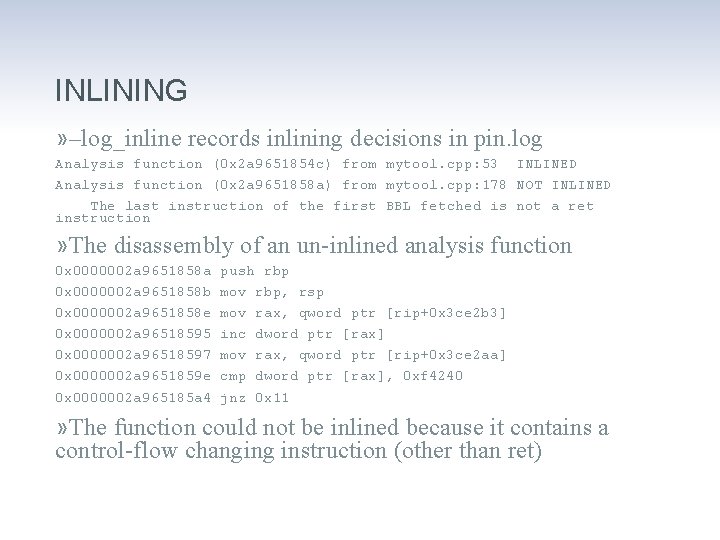 INLINING » –log_inline records inlining decisions in pin. log Analysis function (0 x 2