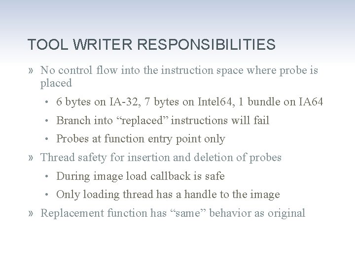 TOOL WRITER RESPONSIBILITIES » No control flow into the instruction space where probe is