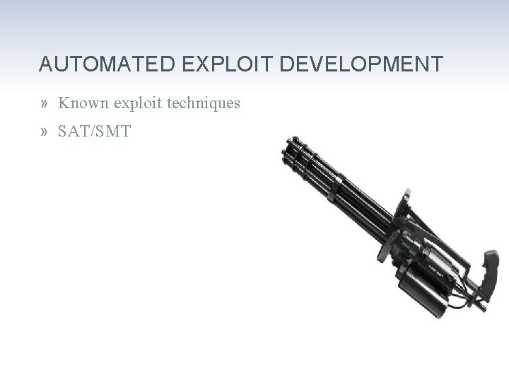 AUTOMATED EXPLOIT DEVELOPMENT » Known exploit techniques » SAT/SMT 