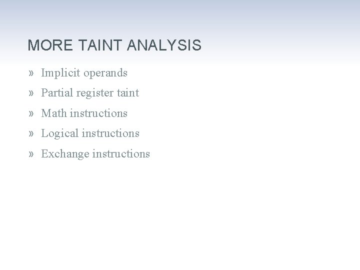 MORE TAINT ANALYSIS » Implicit operands » Partial register taint » Math instructions »