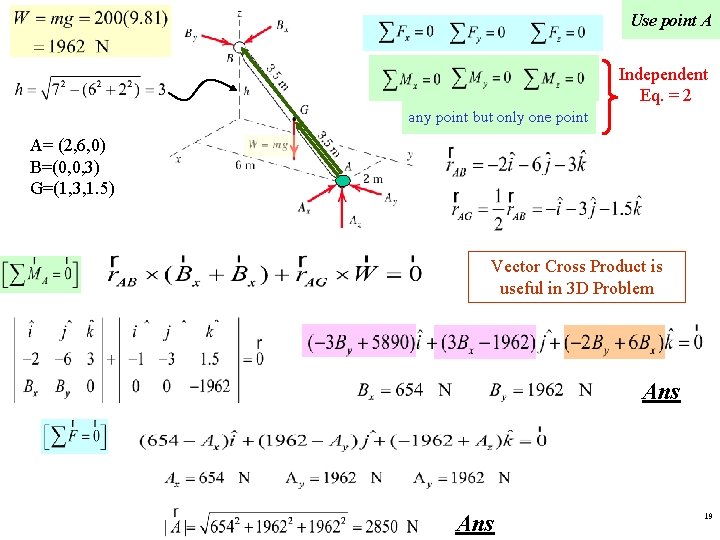Use point A any point but only one point Independent Eq. = 2 A= Use point A any point but only one point Independent Eq. = 2 A=