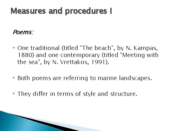 Measures and procedures I Poems: One traditional (titled “The beach”, by N. Kampas, 1880)