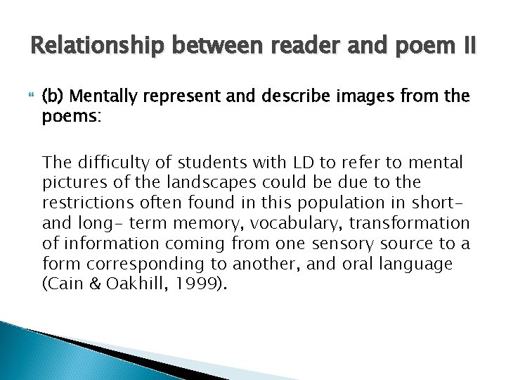 Relationship between reader and poem II (b) Mentally represent and describe images from the