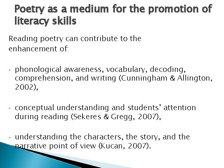 Poetry as a medium for the promotion of literacy skills Reading poetry can contribute