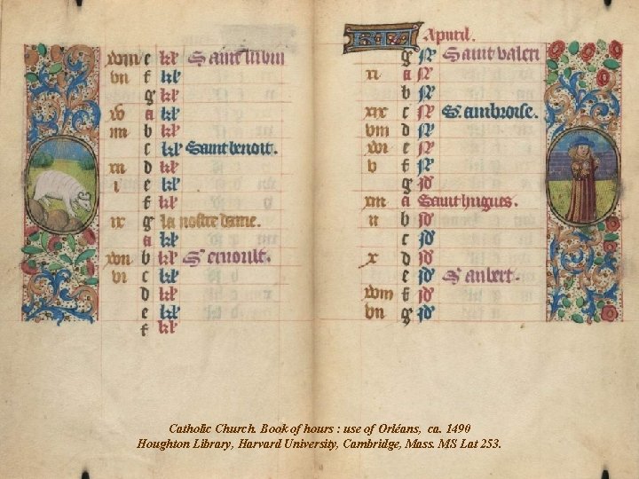 Catholic Church. Book of hours : use of Orléans, ca. 1490 Houghton Library, Harvard