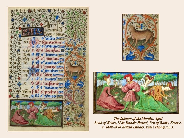 The labours of the Months, April Book of Hours, 'The Dunois Hours‘, Use of